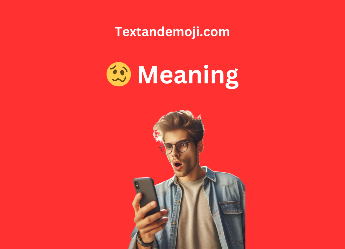 🥴 Meaning