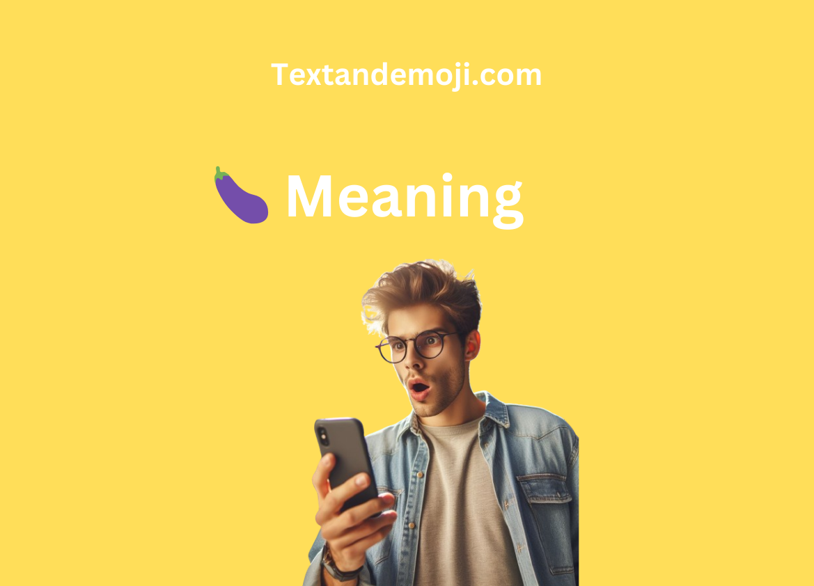 🍆 Meaning