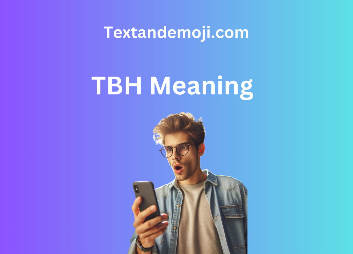TBH Meaning