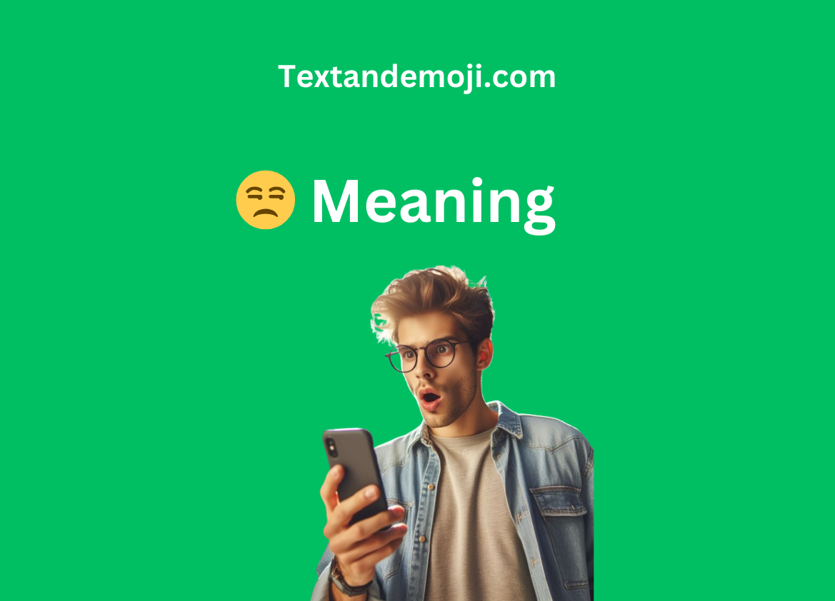 😒 Meaning