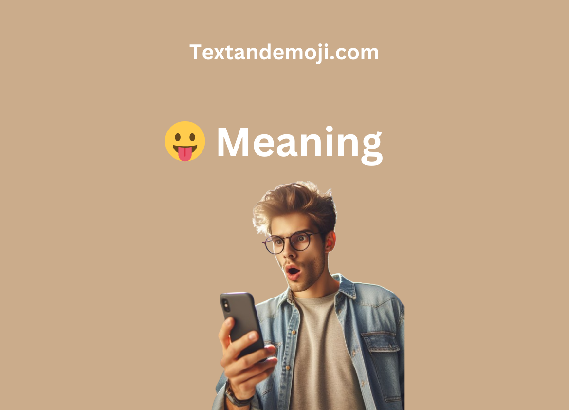 😛 Meaning